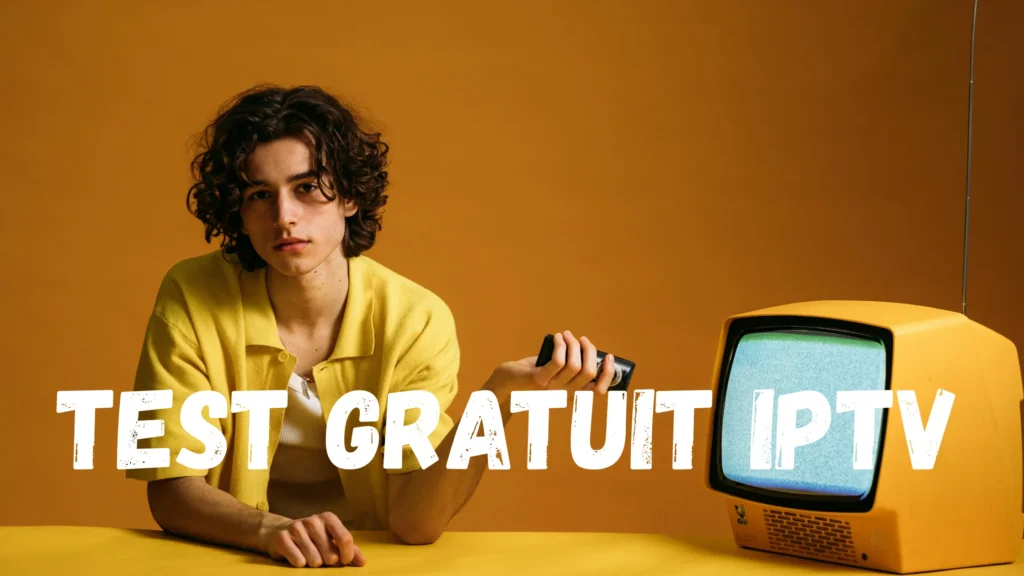 Test Gratuit IPTV